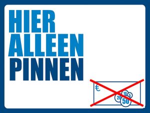 Bord in Catharina Ziekenhuis met "HIER ALLEEN PINNEN" en een rood gekruist contantgeldsymbool.